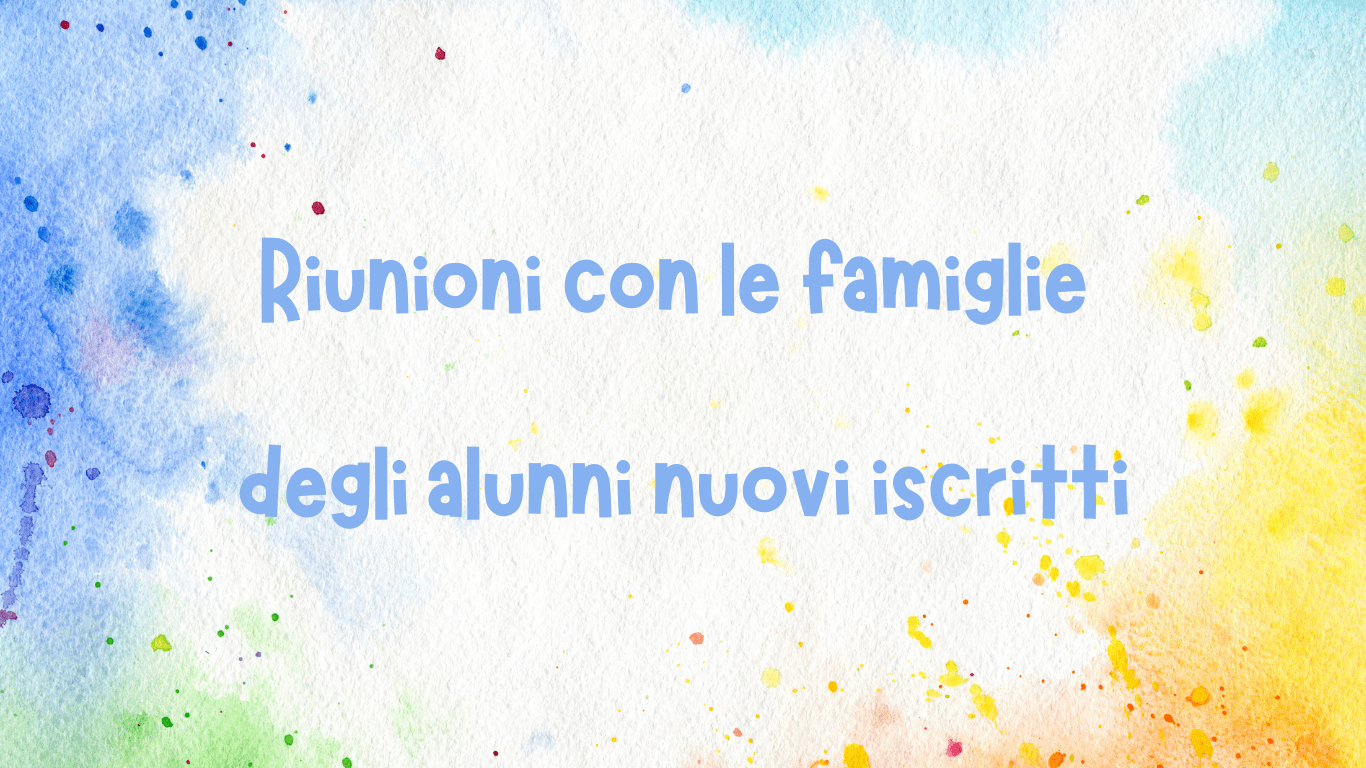 Riunioni famiglie nuovi iscritti