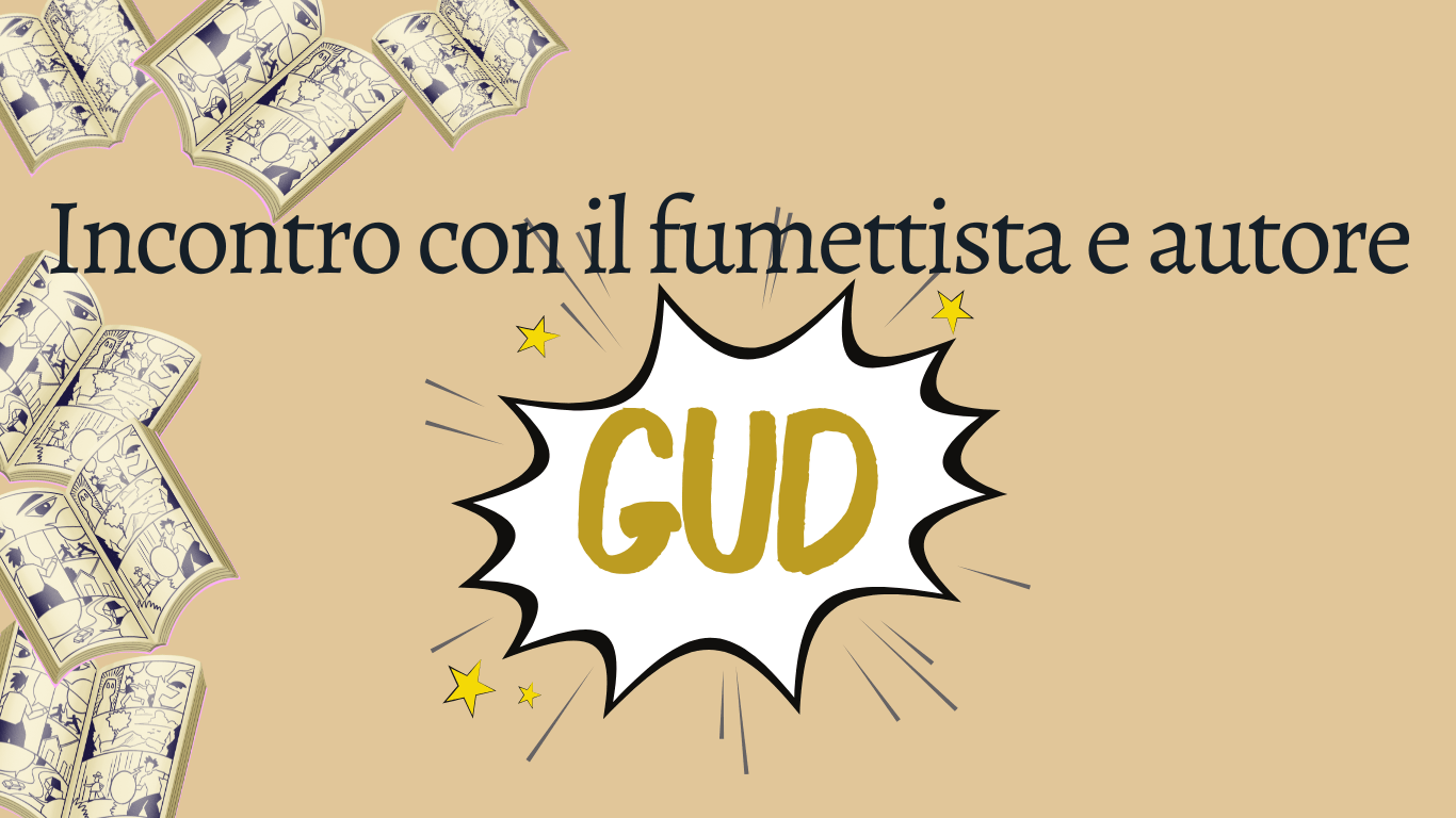 Incontro con il fumettista e autore Gud
