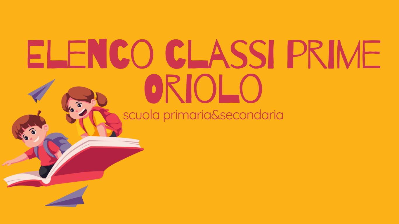 elenco classi prime Oriolo